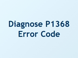 Diagnose P1368 Obd2 Trouble Code